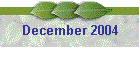 December 2004