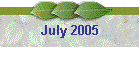 July 2005