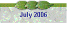 July 2006