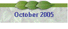 October 2005
